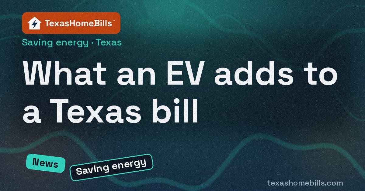 What charging an EV at home adds to a Texas electricity bill (October 2026)